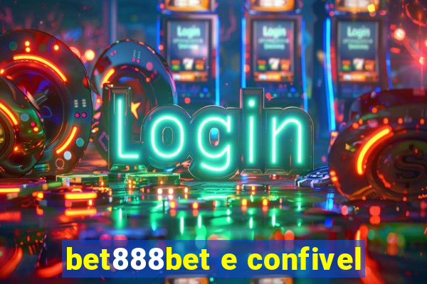 bet888bet e confivel